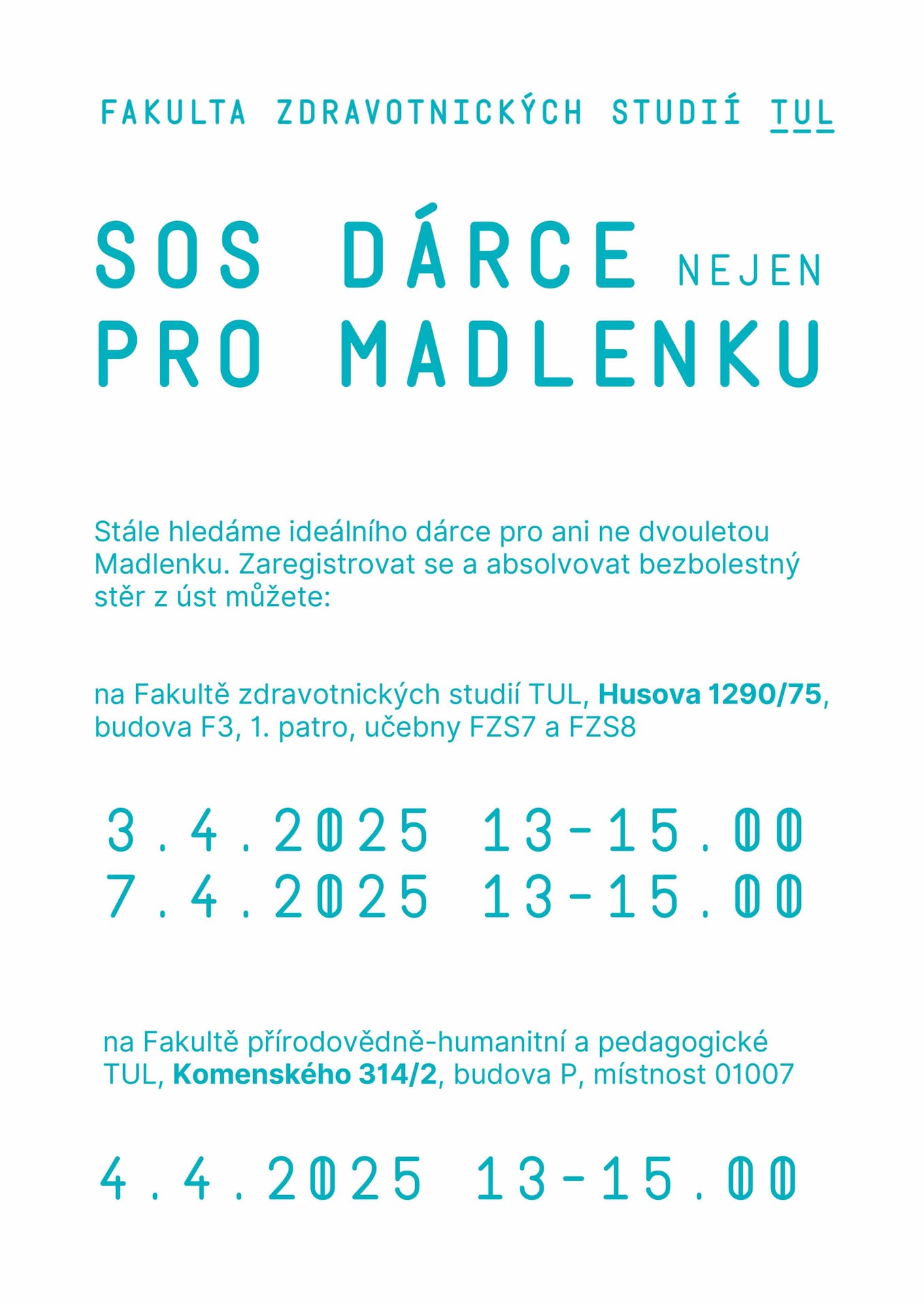 Leták SOS dárce nejen pro Madlenku: registrace dárců dřeně na TUL v Liberci 3., 4. a 7. 4. 2025 od 13 do 15 h