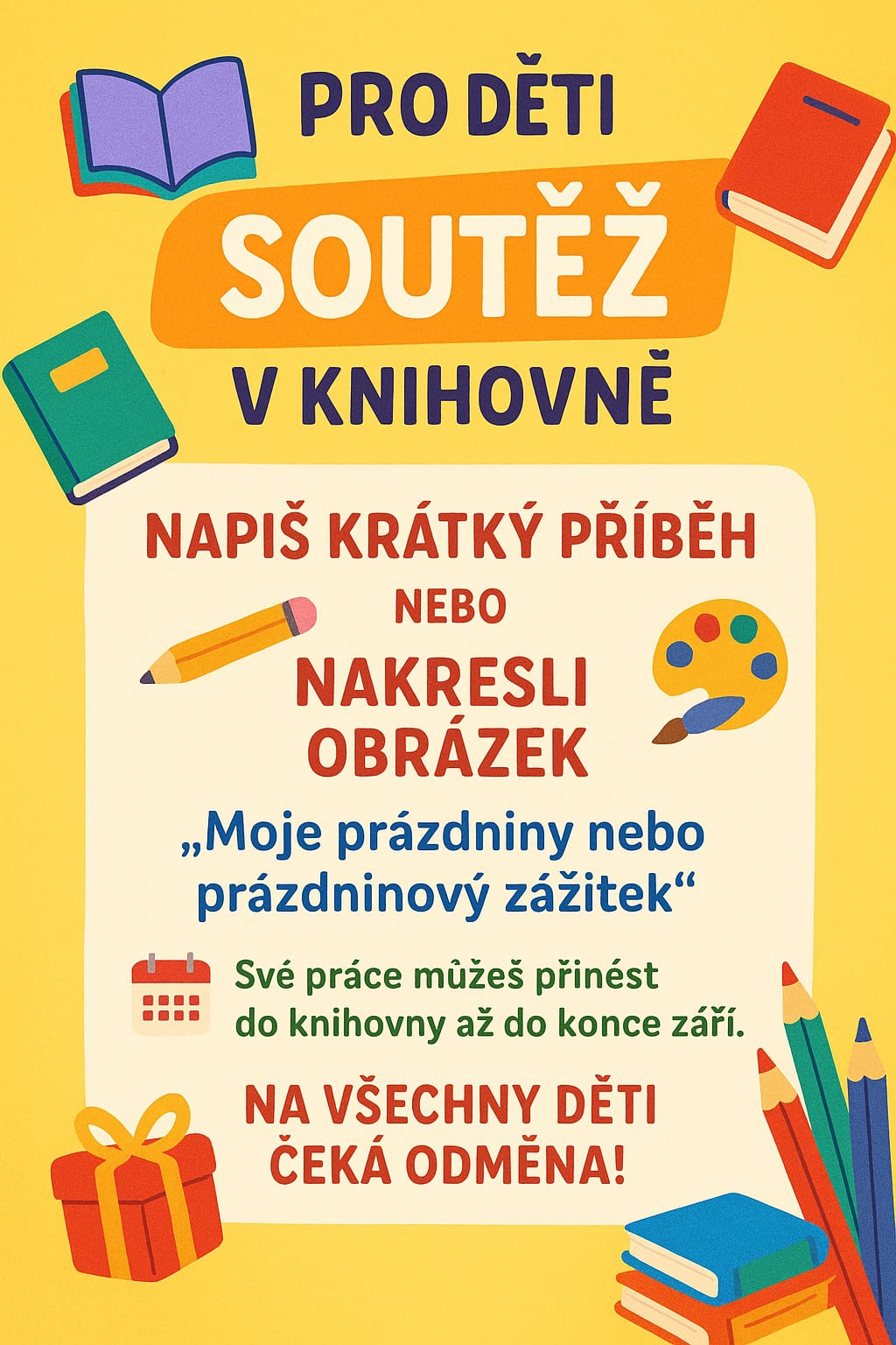 Plakát soutěže v knihovně: napiš příběh nebo nakresli obrázek „Moje prázdniny“, práce do konce září, odměna pro všechny